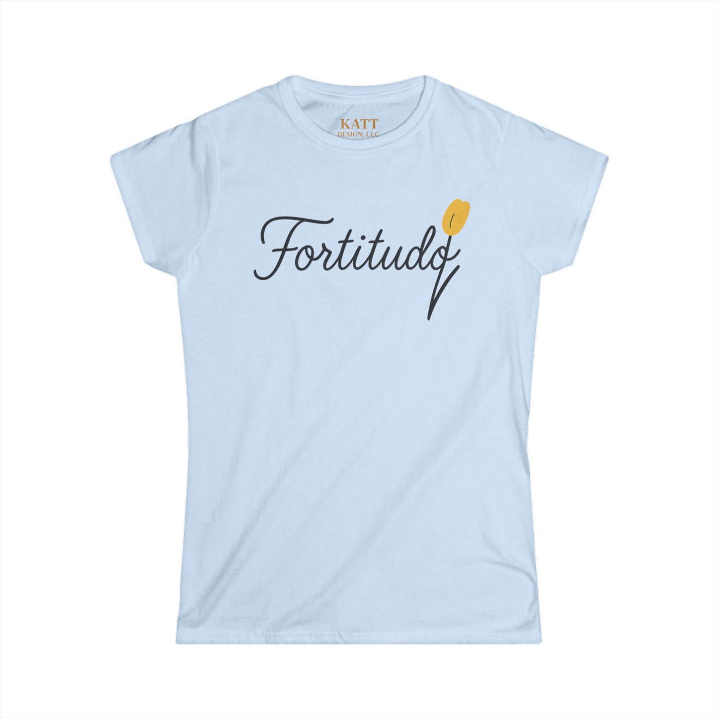 Fortitudo; "Strength" - KATT Design - Women's Soft style T-Shirt