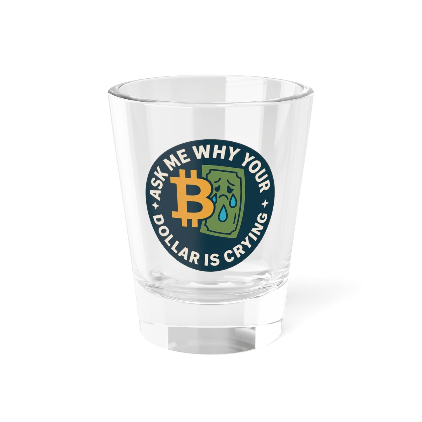 Bitcoin Humor Shot Glass, Funny Cryptocurrency Gift, 1.5oz Drinkware, Party Souvenir, Collectible Barware