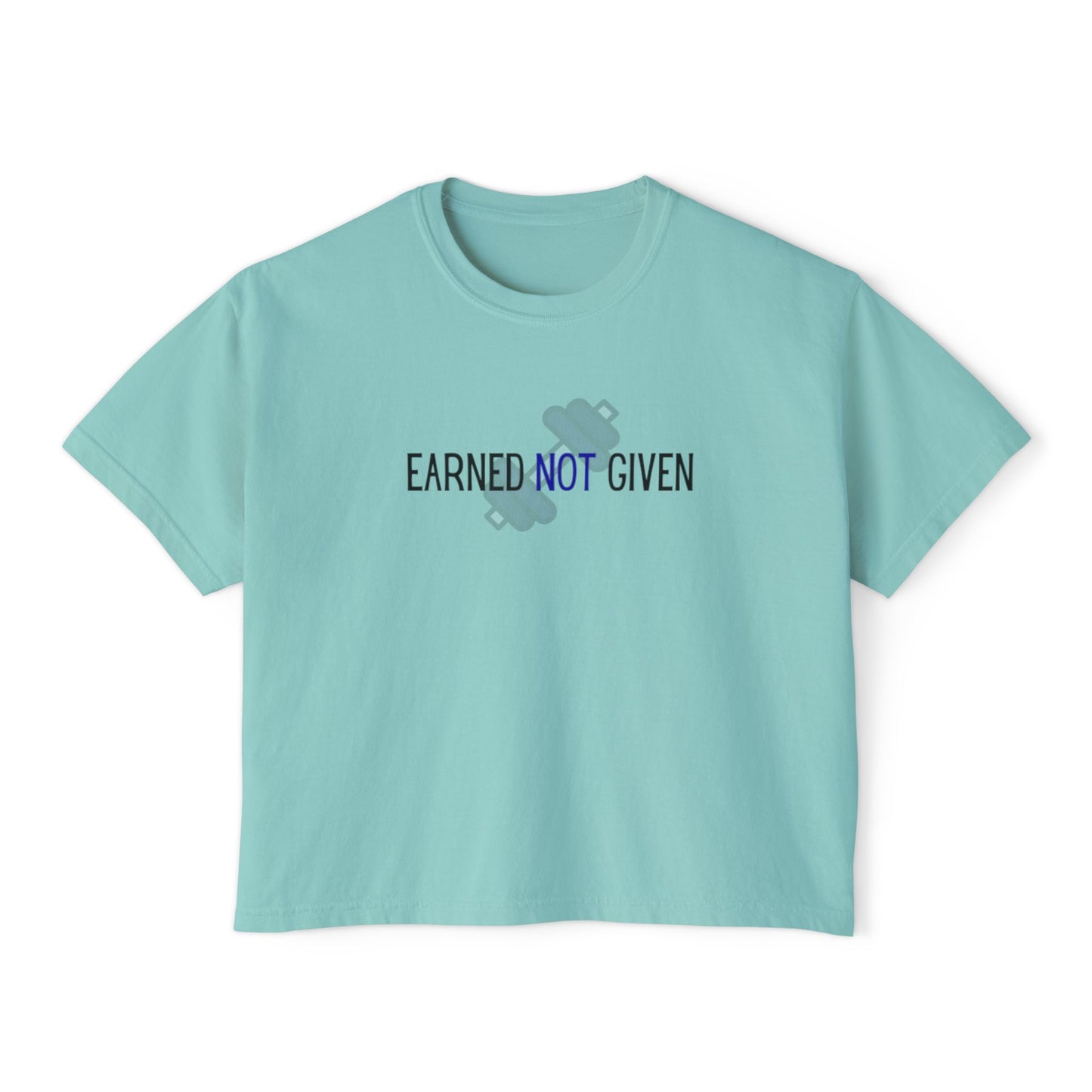 Earned Not Given Women's Boxy Tee | Workout Shirt | Gym Tee | Motivational T-Shirt | Fitness Apparel | Activewear | Casual Style