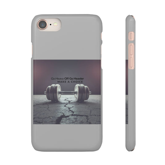 Snap Case for Samsung & iPhone — 'Go Heavy OR Go Heavier' Dumbbell Motivational Fitness Design