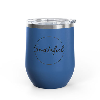 Grateful Wine Tumbler | 12oz Stainless Steel Insulated Cup, Birthday Gift, Wine Lover's Gift, Outdoor Events, Bachelorette Party Favor