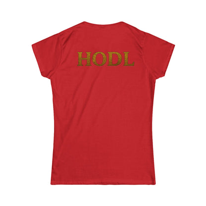 HODL Bitcoin  - Women's Soft style T-Shirt