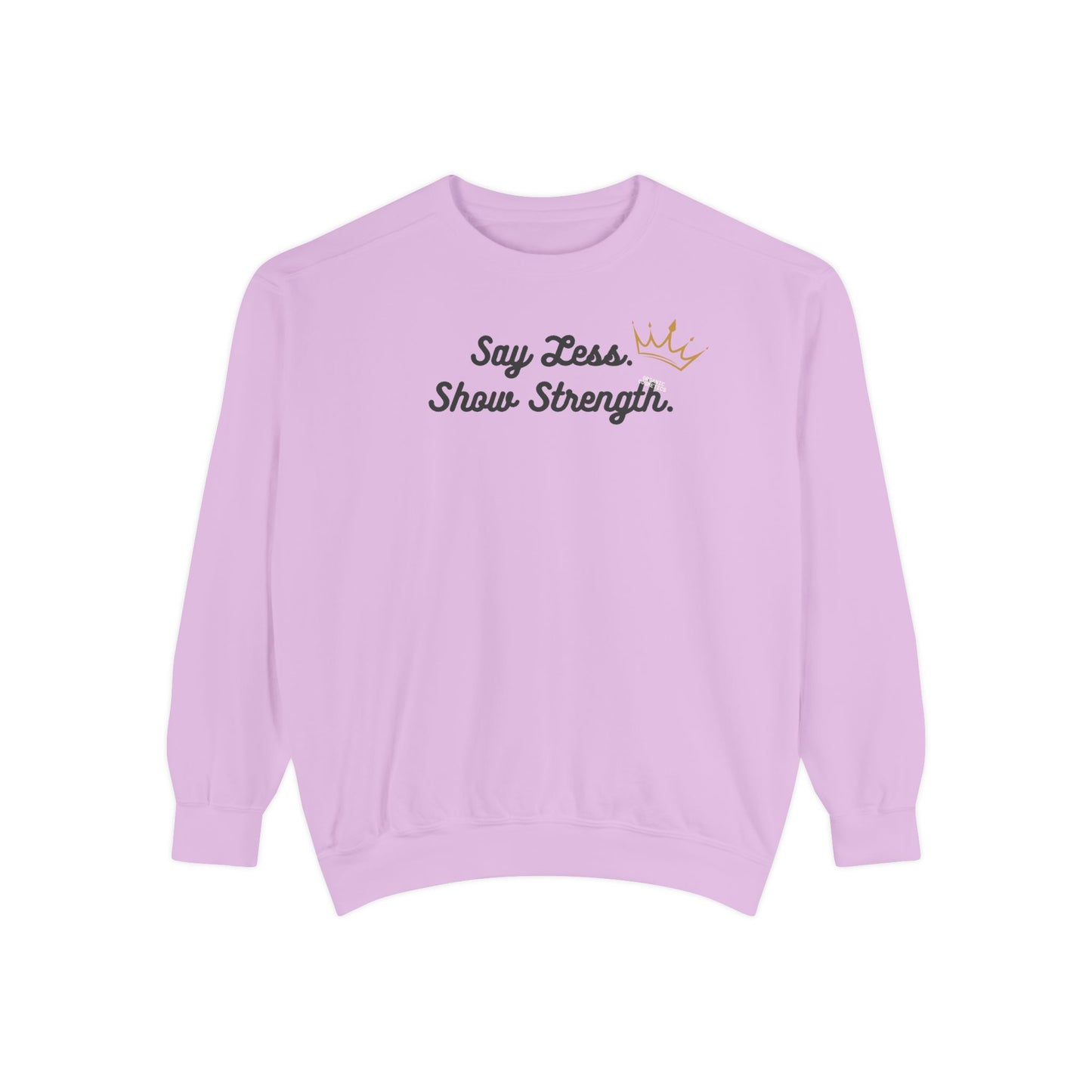 Crewneck Garment-Dyed Sweatshirt. Say Less. Comfy.  Queen Vibe.