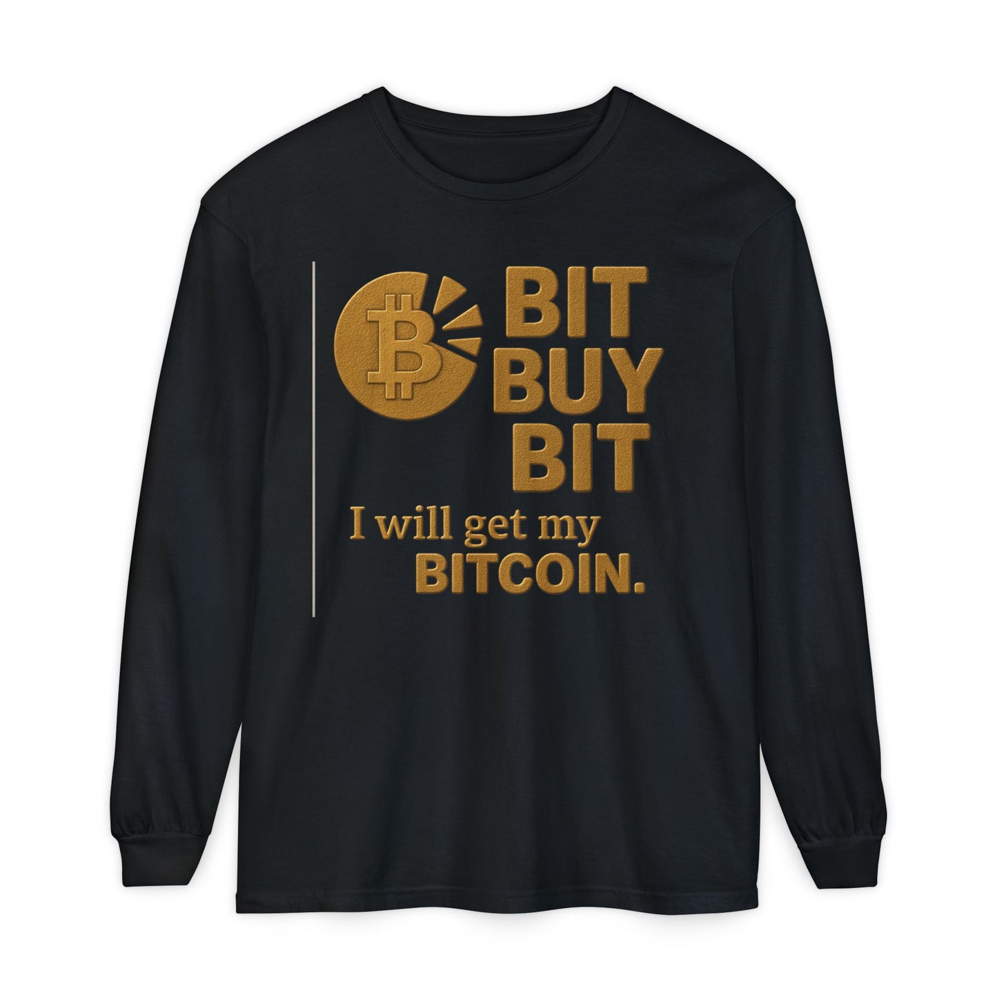 Bit by Bit - Get Bitcoin; Cryptocurrency Long Sleeve T-Shirt - Casual Wear, Minimalist Style, Everyday Comfort, Streetwear Essentials