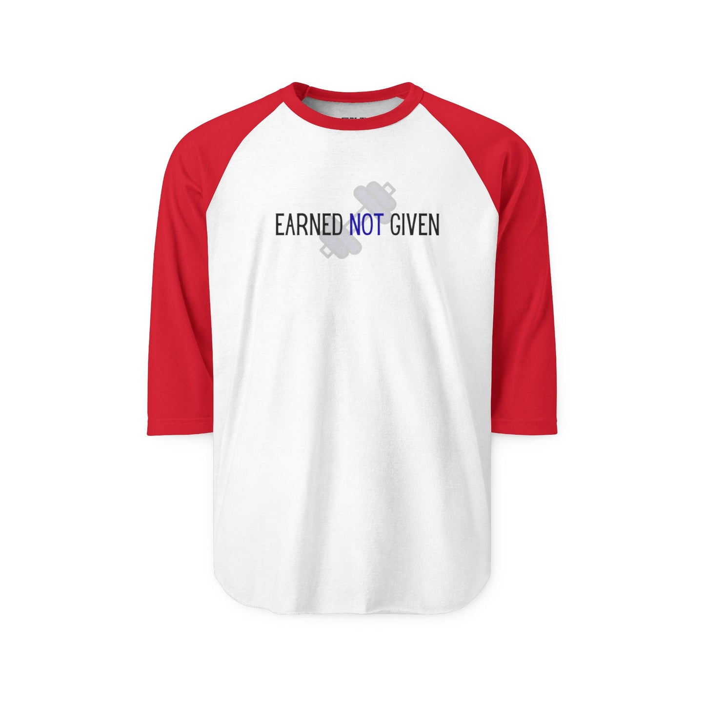 Earned NOT Given - Three-Quarter Sleeve Raglan Shirt