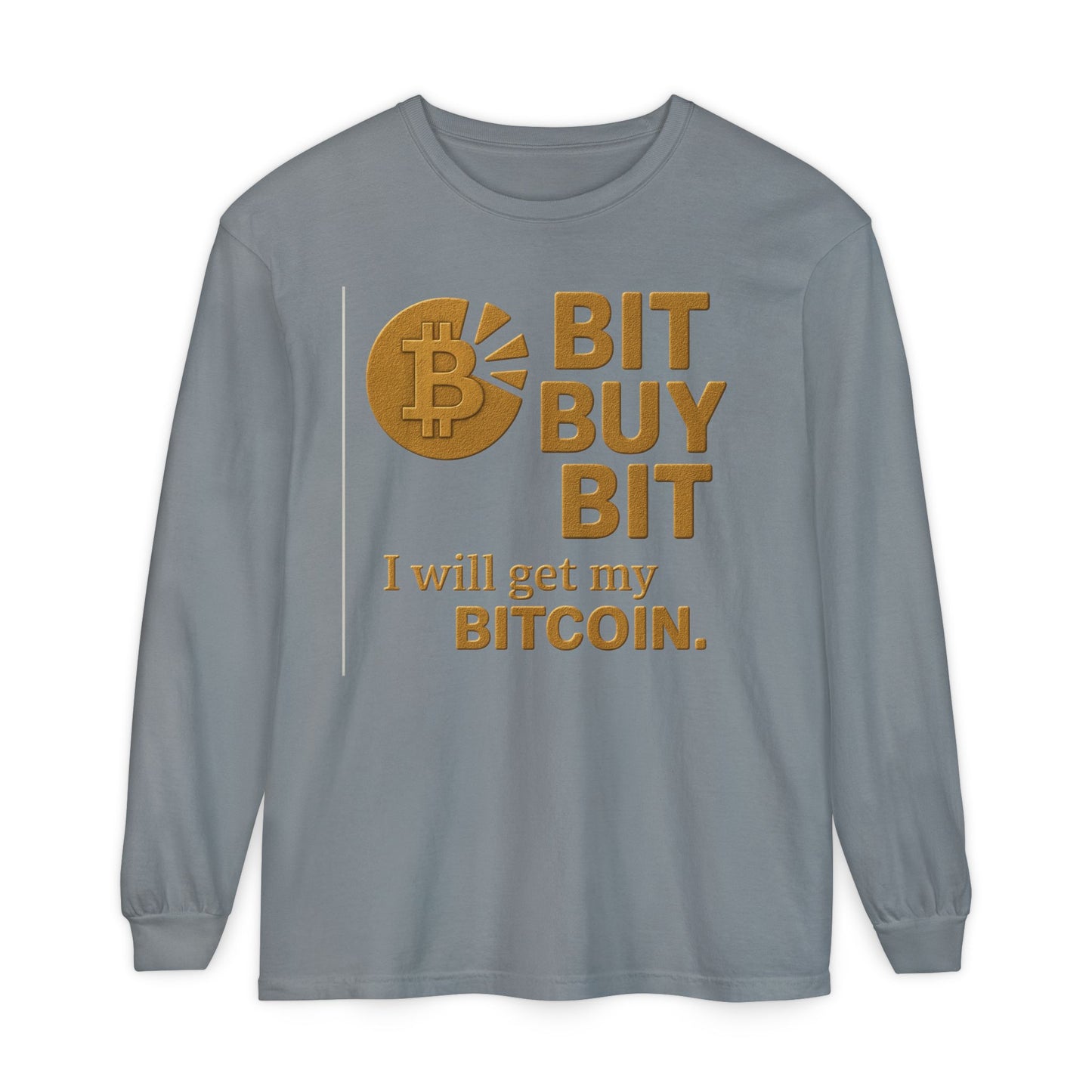 Bit by Bit - Get Bitcoin; Cryptocurrency Long Sleeve T-Shirt - Casual Wear, Minimalist Style, Everyday Comfort, Streetwear Essentials