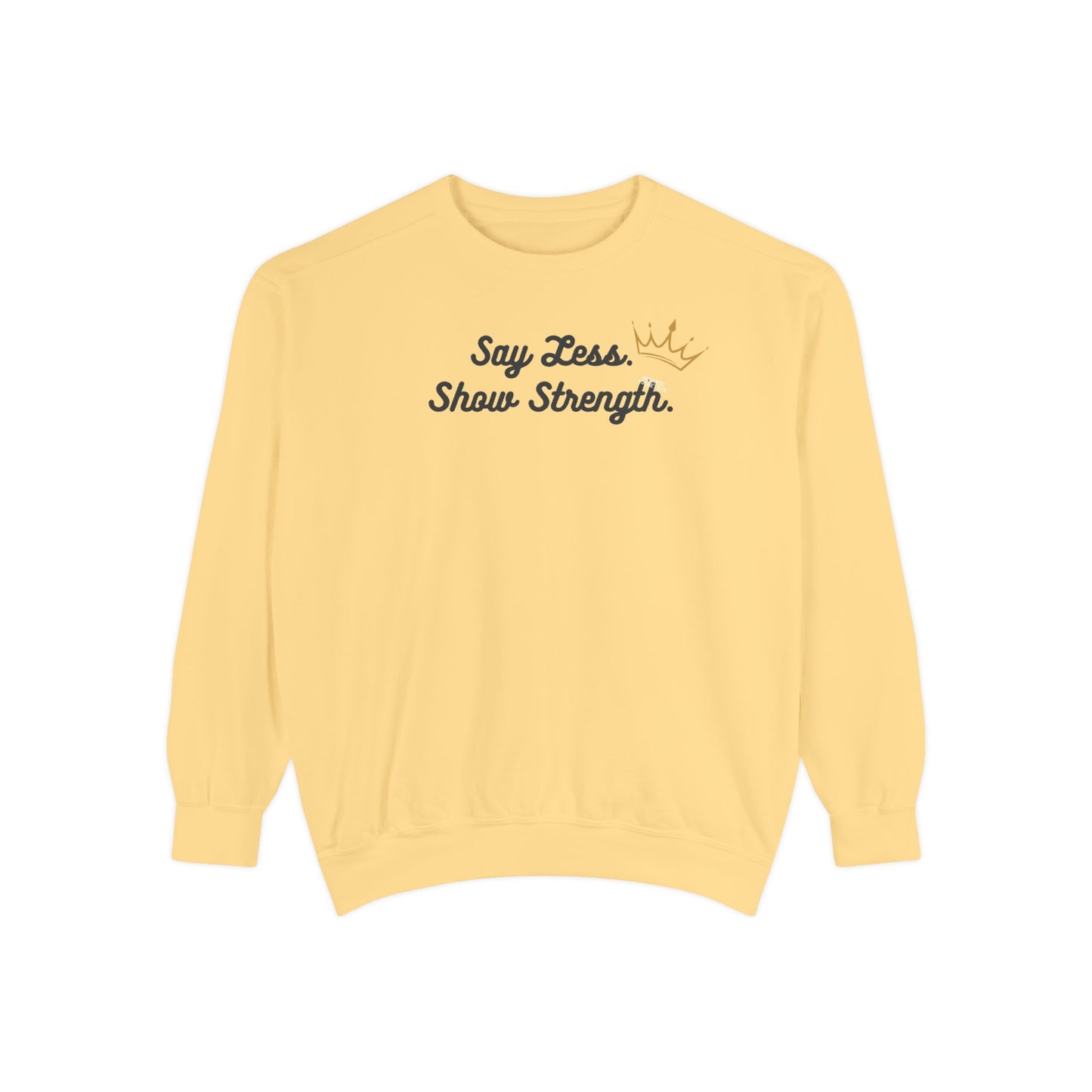 Crewneck Garment-Dyed Sweatshirt. Say Less. Comfy.  Queen Vibe.