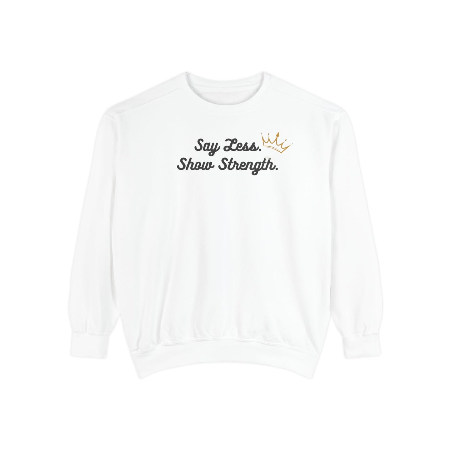 Crewneck Garment-Dyed Sweatshirt. Say Less. Comfy.  Queen Vibe.