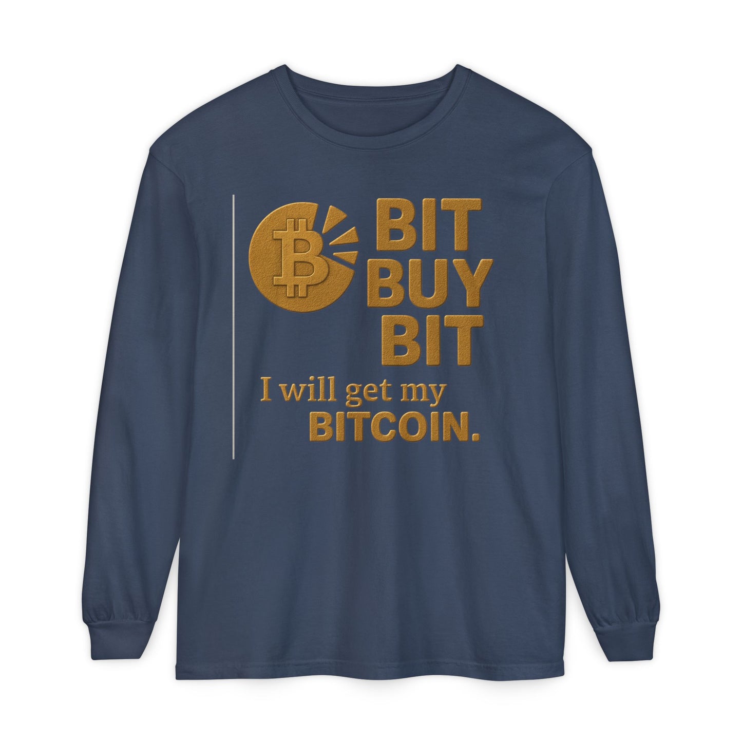 Bit by Bit - Get Bitcoin; Cryptocurrency Long Sleeve T-Shirt - Casual Wear, Minimalist Style, Everyday Comfort, Streetwear Essentials